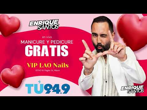 El Enrique Santos Show en Vivo desde VIP LAO Nails: ¡Uñas Gratis por San Valentín!