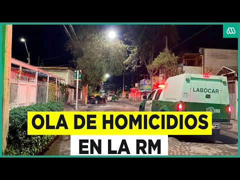 Ola de asesinatos azota a la Región Metropolitana: Ocho homicidios en tres días