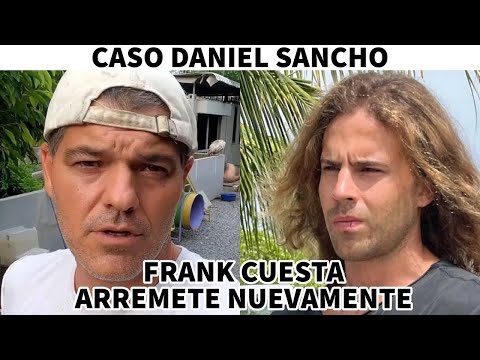 Frank Cuesta carga contra Daniel Sancho: “Ni un tonto es tan tonto” por crimen de Edwin Arrieta