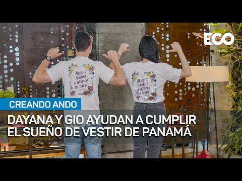 Dayana y Gio ayudan a cumplir el sueño de vestir de Panamá | #creandoando