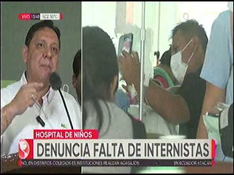 12042023 EDIL TOLEDO DENUNCIA FALTA DE INTERNISTAS EN EL HOSPITAL DE NIÑOS RED UNITEL