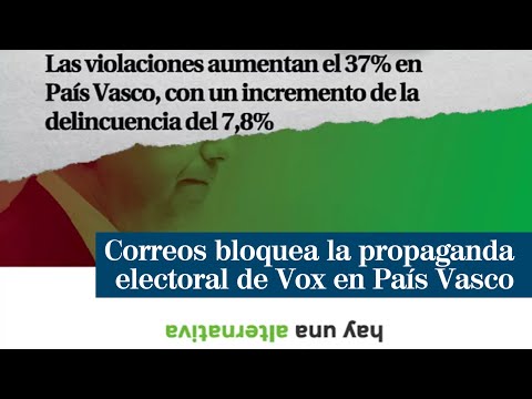Correos bloquea la propaganda electoral de Vox en País Vasco y Galicia