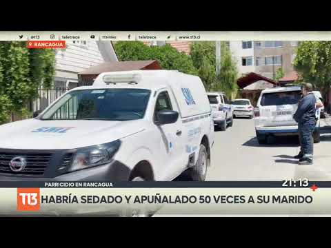 Parricidio en Rancagua: Mujer asesinó a su esposo con más de 50 puñaladas
