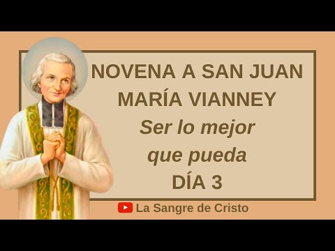 Novena al Santo Cura de Ars - Día 3 - SAN JUAN MARÍA VIANNEY