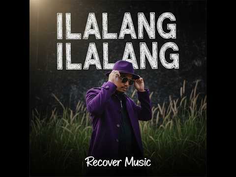 ILALANG ILALANG - Machica Mochtar (R&B Cover) - RECOVER MUSIC