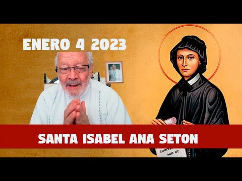 Evangelio del Día. Padre Hernán. Enero 4 2023. Santa Isabel Ana Seton, viuda y fundadora.