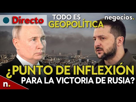 TODO ES GEOPOLÍTICA: ¿Punto de inflexión para la victoria de Rusia?, Ucrania niega pérdida de Krinki