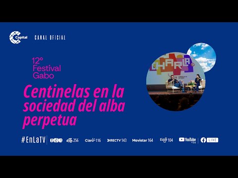 Centinelas en la sociedad del alba perpetua | Festival Gabo 2024 | EN VIVO