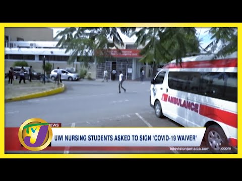 UWI Nursing Students asked to Sign 'Covid-19 Waiver' - July 19 2020