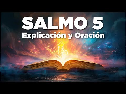 Salmo 5 Biblia Hablada NTV con Explicación y Oración