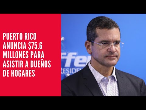 Puerto Rico anuncia $75.6 millones para asistir a dueños de hogares