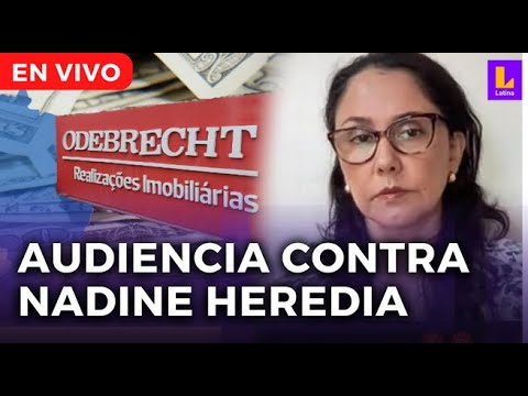 Nadine Heredia: audiencia de investigación por el caso Gasoducto Sur vinculado a Odebrecht