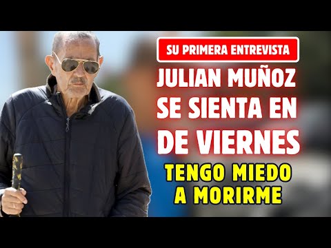 JULIÁN MUÑOZ se SENTARÁ en DE VIERNES tras los GRAVES PROBLEMAS de salud TENGO MIEDO A MORIRME