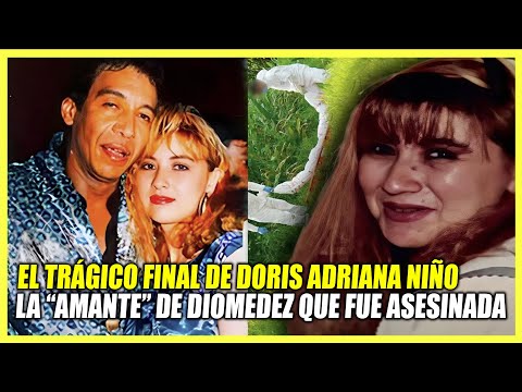 LA VIDA Y EL TRAGICO FINAL DE DORIS ADRIANA NIÑO | ¿DIOMEDEZ DIAZ FUE EL RESPONSABLE DE SU MUERTE?