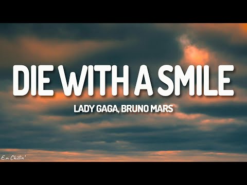 Lady Gaga, Bruno Mars - Die With A Smile (Lyrics)