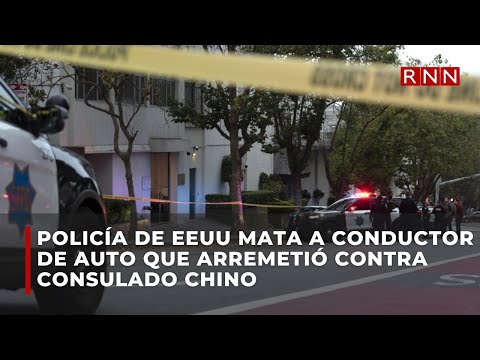 Policía de EEUU mata a conductor de auto que arremetió contra consulado chino