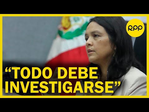 Anahí Durand sobre los cuestionamientos al presidente Pedro Castillo: Todo debe investigarse