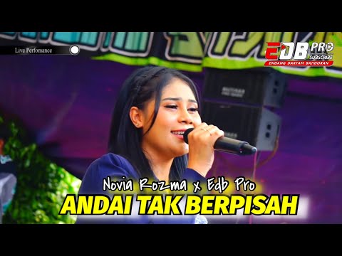 ANDAI TAK BERPISAH - EDB PRO feat NOVIA ROZMA