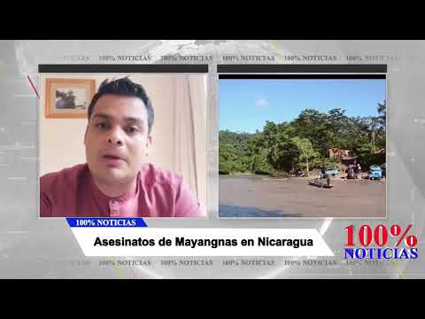 100% Entrevistas/Asesinatos de Mayangnas en #Nicaragua/Amaru Ruiz/