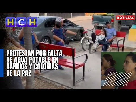 Protestan por falta de agua potable en barrios y colonias de La Paz