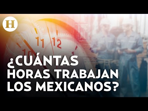 7 de cada 10 mexicanos trabajan más de 48 horas a la semana, según la OCDE