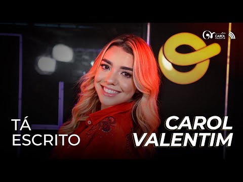 Carol Valentim - Tá Escrito (Videoclipe Oficial)