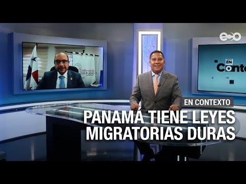 Defensor del Pueblo: Leyes migratorias en Panamá son muy rigurosas | En Contexto