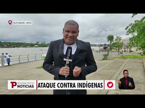 Ataque contra Indígenas en el Alto Baudó, Chocó | 25.03.2023 | Telepacífico Noticias