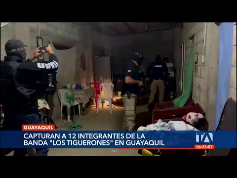 12 integrantes de Los Tiguerones fueron capturados en Guayaquil