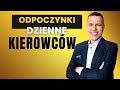 Dzienne okresy odpoczynku kierowcy - zasady i praktyczne przykady