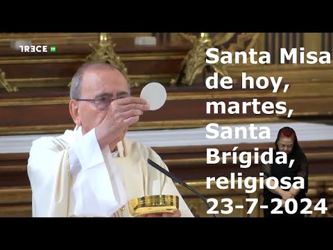 Santa Misa de hoy, martes, Santa Brígida, religiosa, 23-7-2024