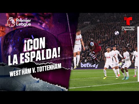 Kurt Zouma empata el partido para los “Hammers” | West Ham v. Tottenham | Premier League