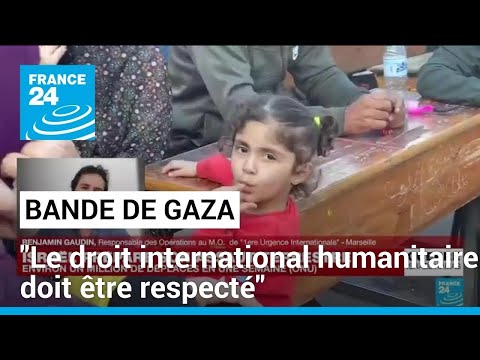 Bande de Gaza : Le droit international humanitaire doit être respecté • FRANCE 24