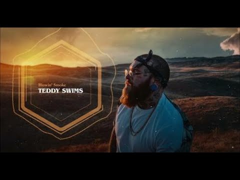Teddy Swims - Blowin' Smoke