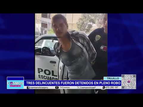 Trujillo: tres delincuentes fueron detenidos en pleno robo