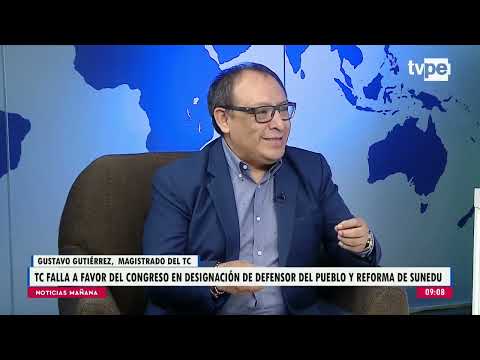 Noticias Mañana | Gustavo Gutiérrez, magistrado del TC - 24/02/2023