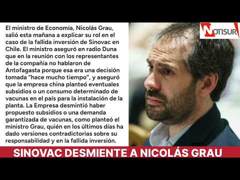 Sinovac desmiente al Ministro de Economía de Chile Nicolás Grau Veloso