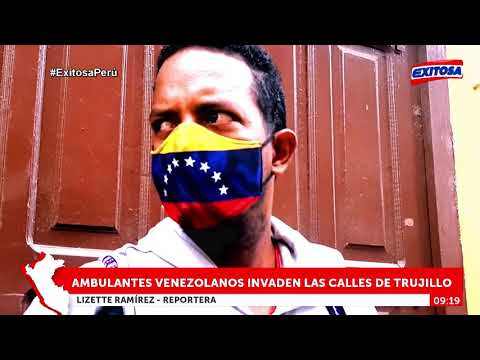 Ambulantes venezolanos invaden las calles de Trujillo