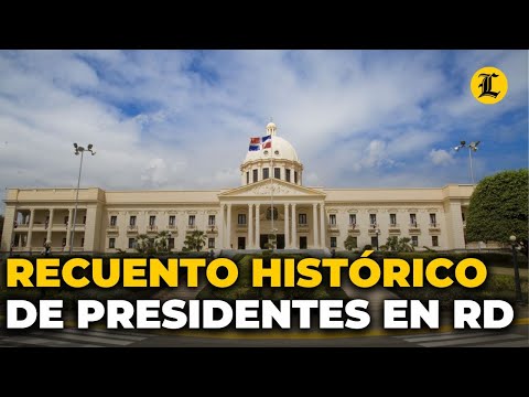 Recuento histórico de los presidentes que ha tenido República Dominicana desde 1962 a 2024
