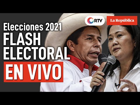 EN VIVO Flash Electoral: Keiko Fujimori vs. Pedro Castillo | Elecciones Perú 2021