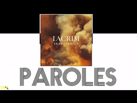 Lacrim - Colonel Carrillo (Paroles)
