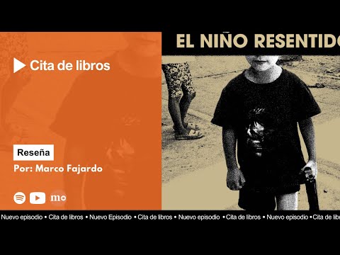 El niño resentido: la biografía de un delincuente juvenil