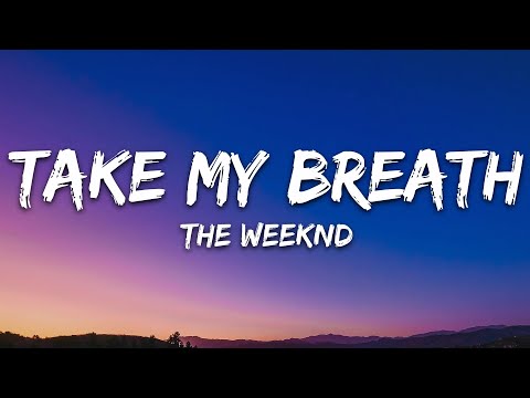 The Weeknd - Take My Breath (Lyrics)