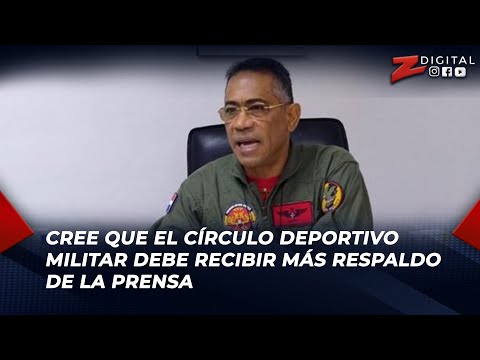 Tenchy Rodríguez cree que el círculo deportivo militar debe recibir más respaldo de la prensa