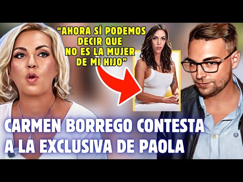 El PALO de CARMEN BORREGO a PAOLA OLMEDO y HABLA ABIERTAMENTE de ella CONTESTANDOLE