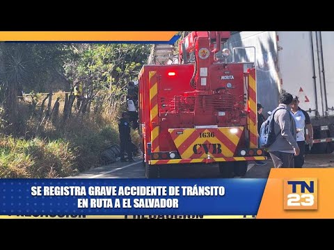 Se registra grave accidente de tránsito en ruta a El Salvador