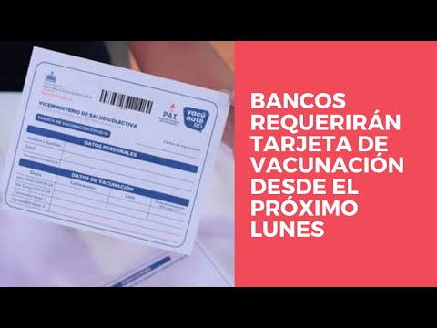 Bancos requerirán tarjeta de vacunación desde el próximo lunes