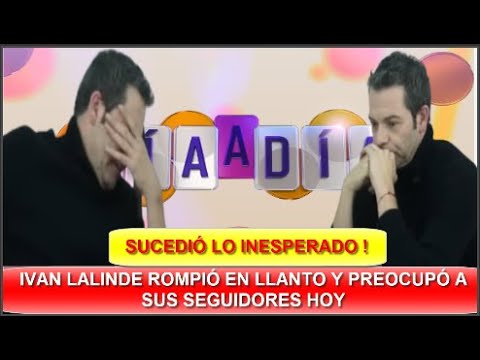 ULTIMA HORA ! IVAN LALINDE ROMPIÓ EN LLANTO ! Y REVELÓ DOLOROSA CONFESIÓN ¡ NADIE SE LO ESPERABA