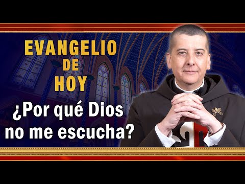 EVANGELIO DE HOY - Miércoles 21 de Julio | ¿Por qué Dios no me escucha #EvangeliodeHoy
