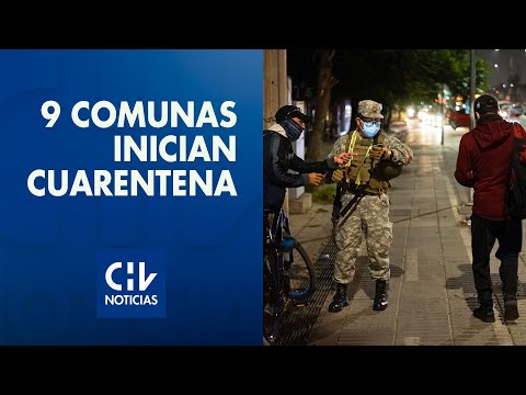 Nueve comunas de la Región Metropolitana entraron en cuarentena